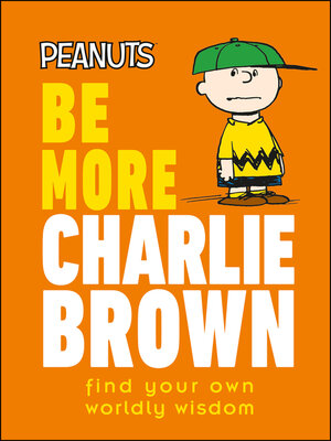 cover image of Be More Charlie Brown